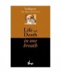 Life and Death in One Breath